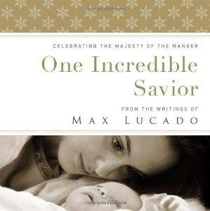 One Incredible Savior: Celebrating the Majesty of the Manger