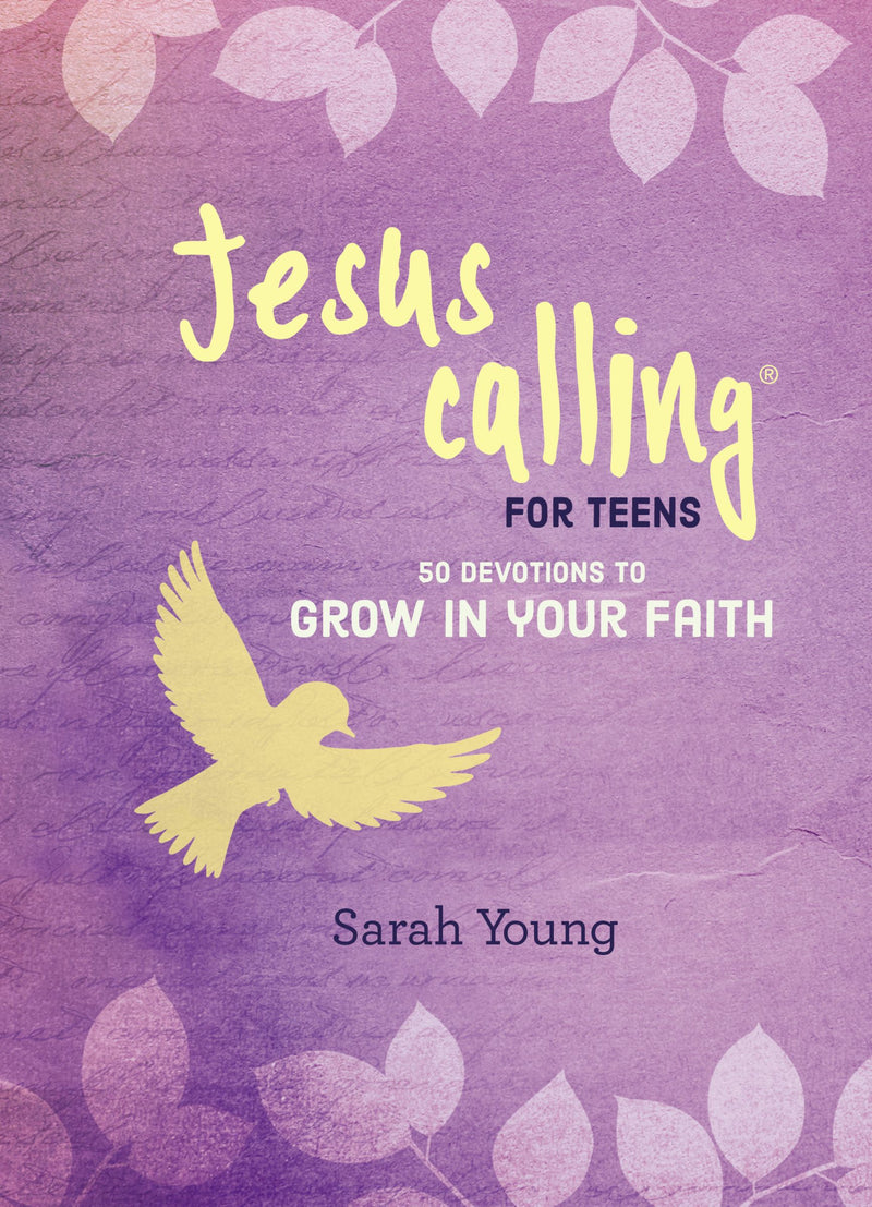Jesus Calling For Teens: 50 Devotions to Grow in Your Faith