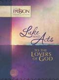 Luke and Acts: To The Lovers Of God Paperback - The Passion Translation - Re-vived.com