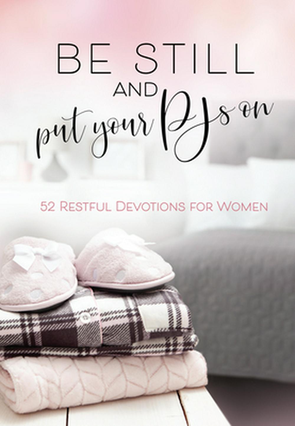 Be Still and Put Your PJs On - Re-vived