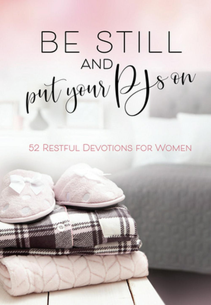 Be Still and Put Your PJs On - Re-vived