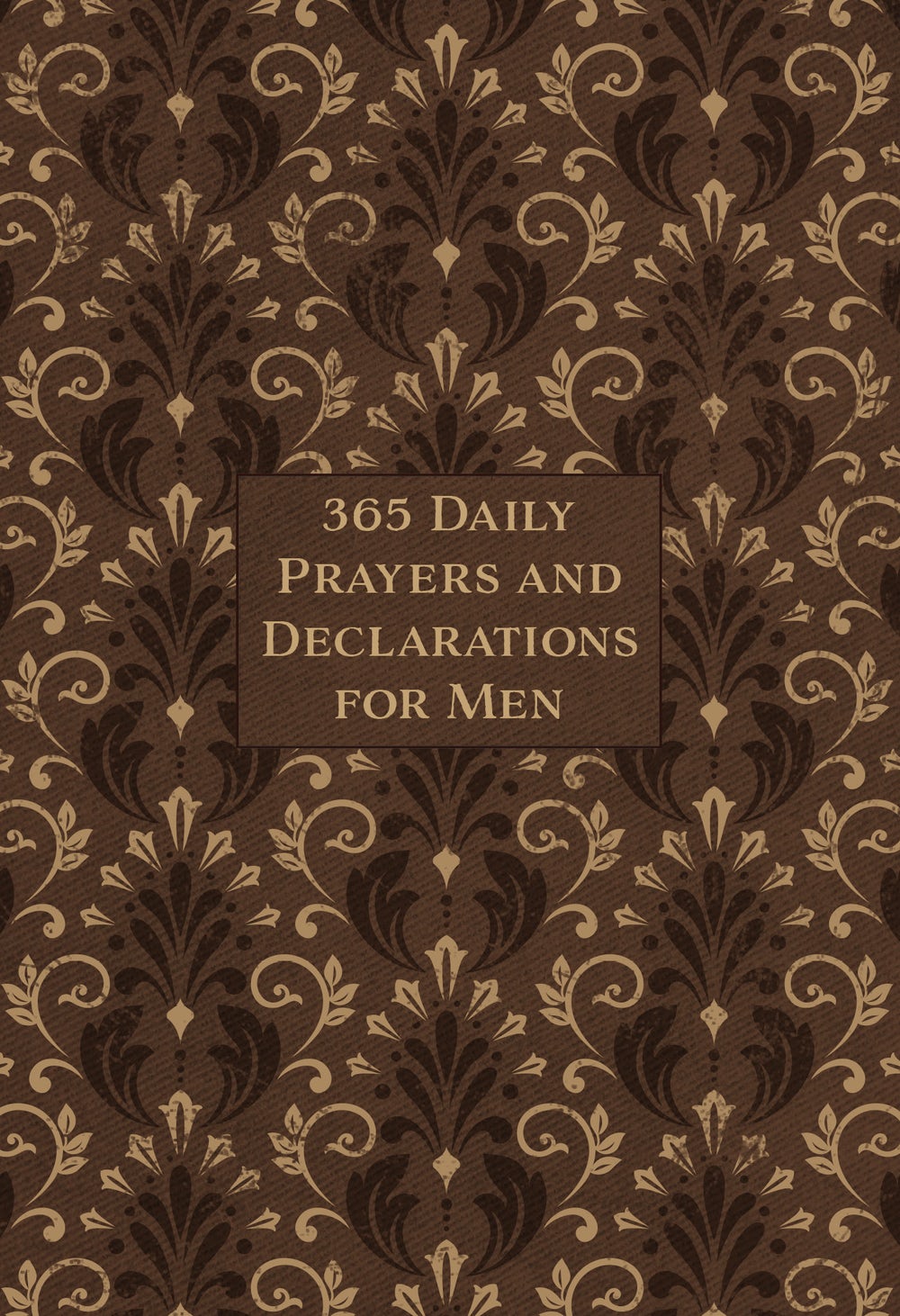 365 Daily Prayers & Declarations for Men - Re-vived