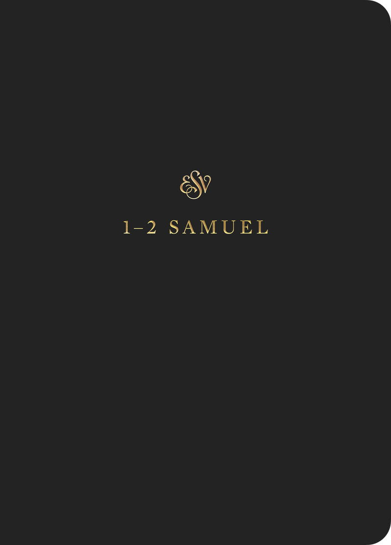 ESV Scripture Journal: 1&2 Samuel