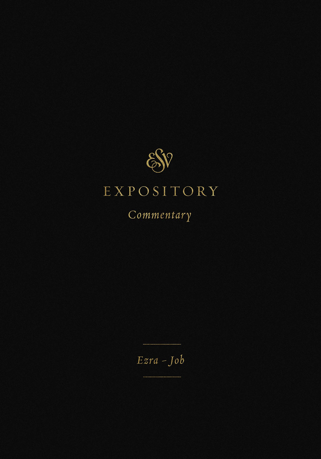 ESV Expository Commentary: Ezra-Job - Re-vived