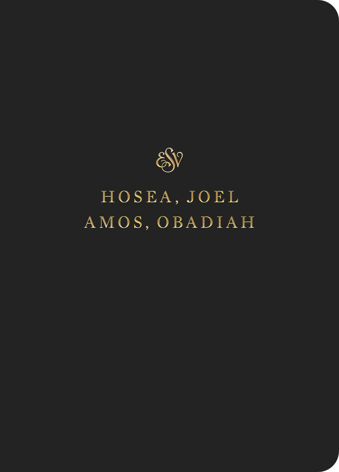 ESV Scripture Journal: Hosea, Joel, Amos, and Obadiah - Re-vived