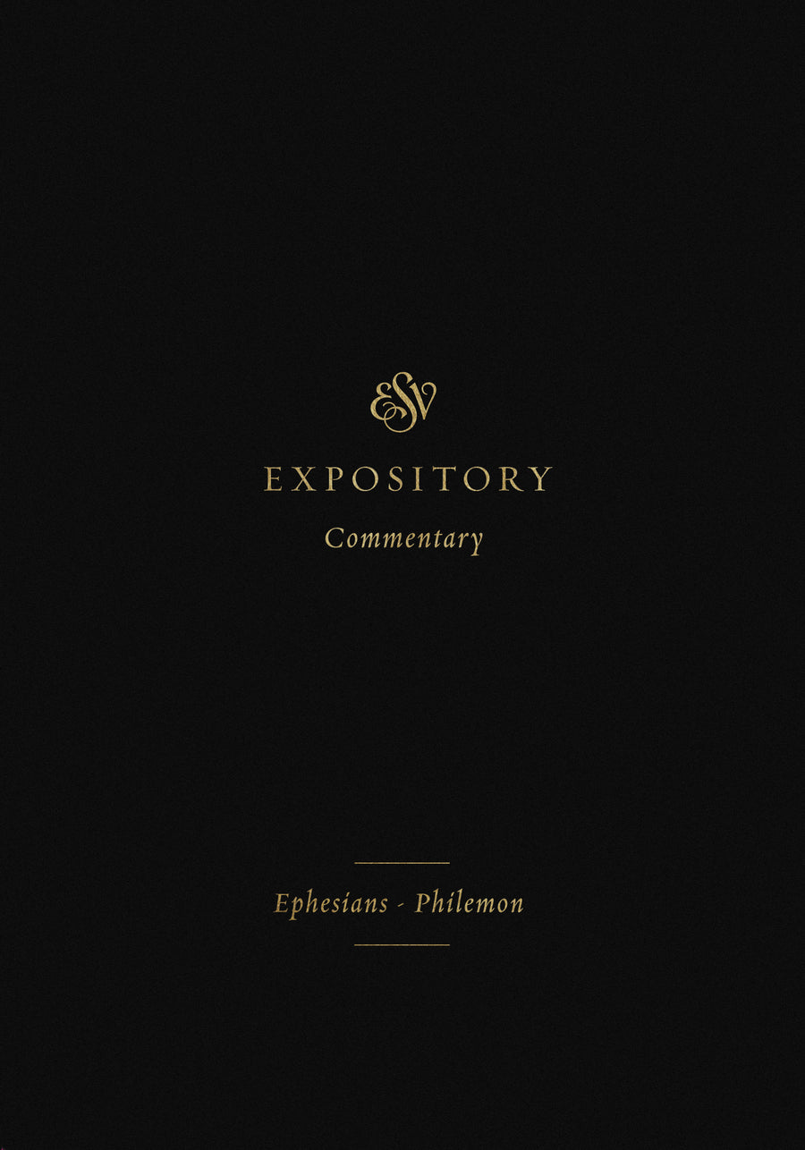 ESV Expository Comm. Ephesians - Philemon - Re-vived