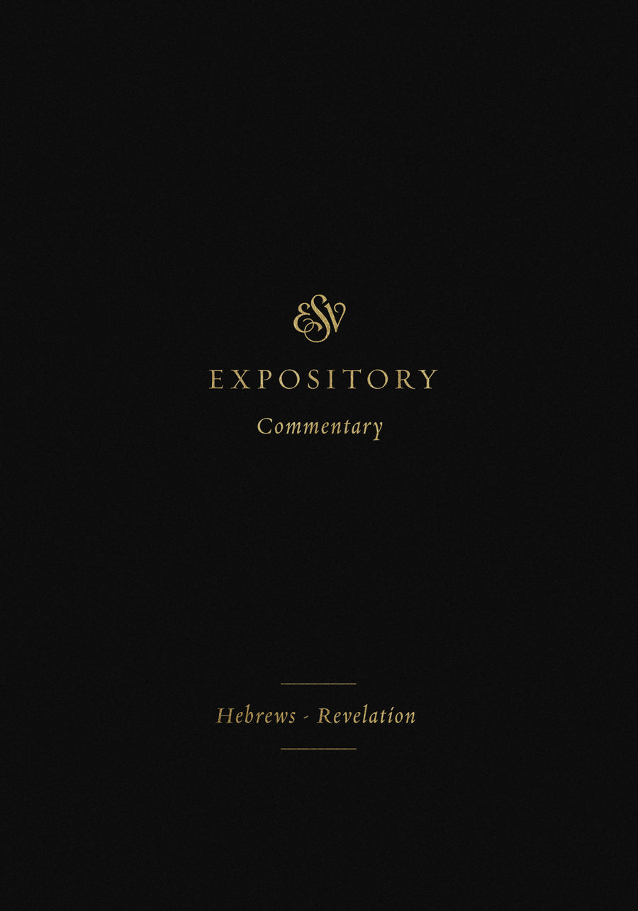 ESV Expository Comm. Hebrews - Revelation - Re-vived