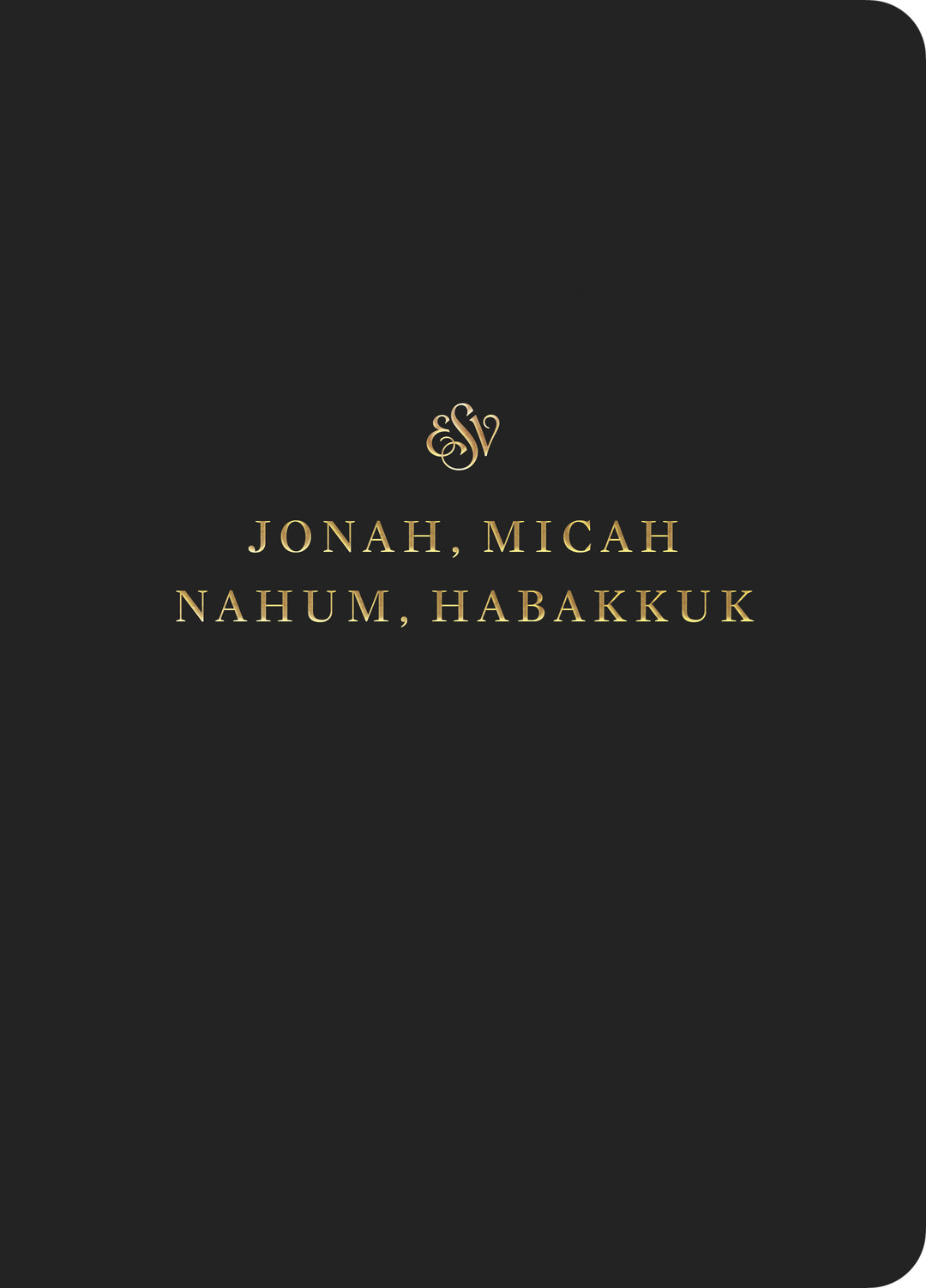 ESV Scripture Journal: Jonah, Micah, Nahum, and Habakkuk - Re-vived