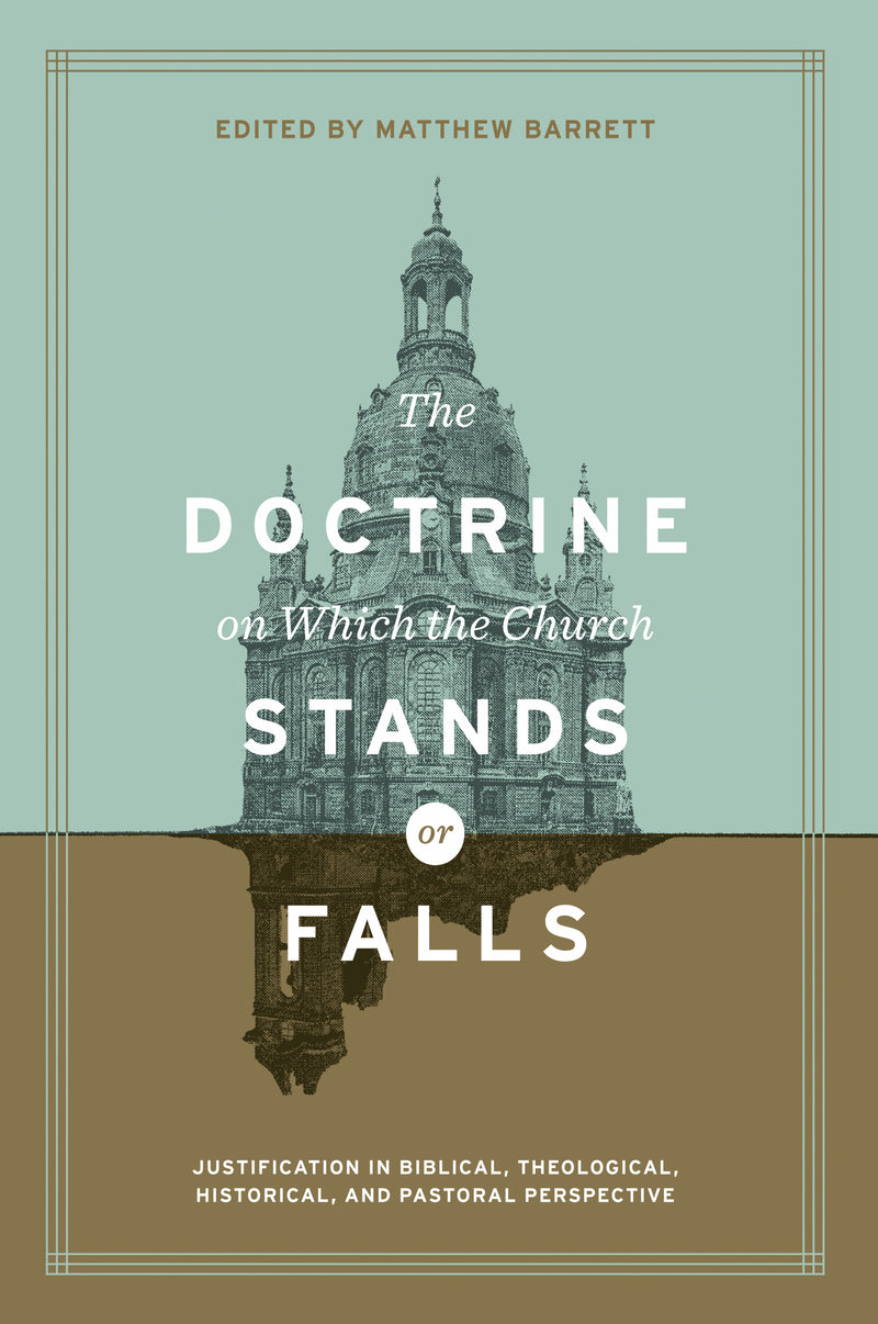 The Doctrine on Which the Church Stands or Falls