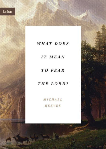 What Does It Mean to Fear the Lord? - Re-vived