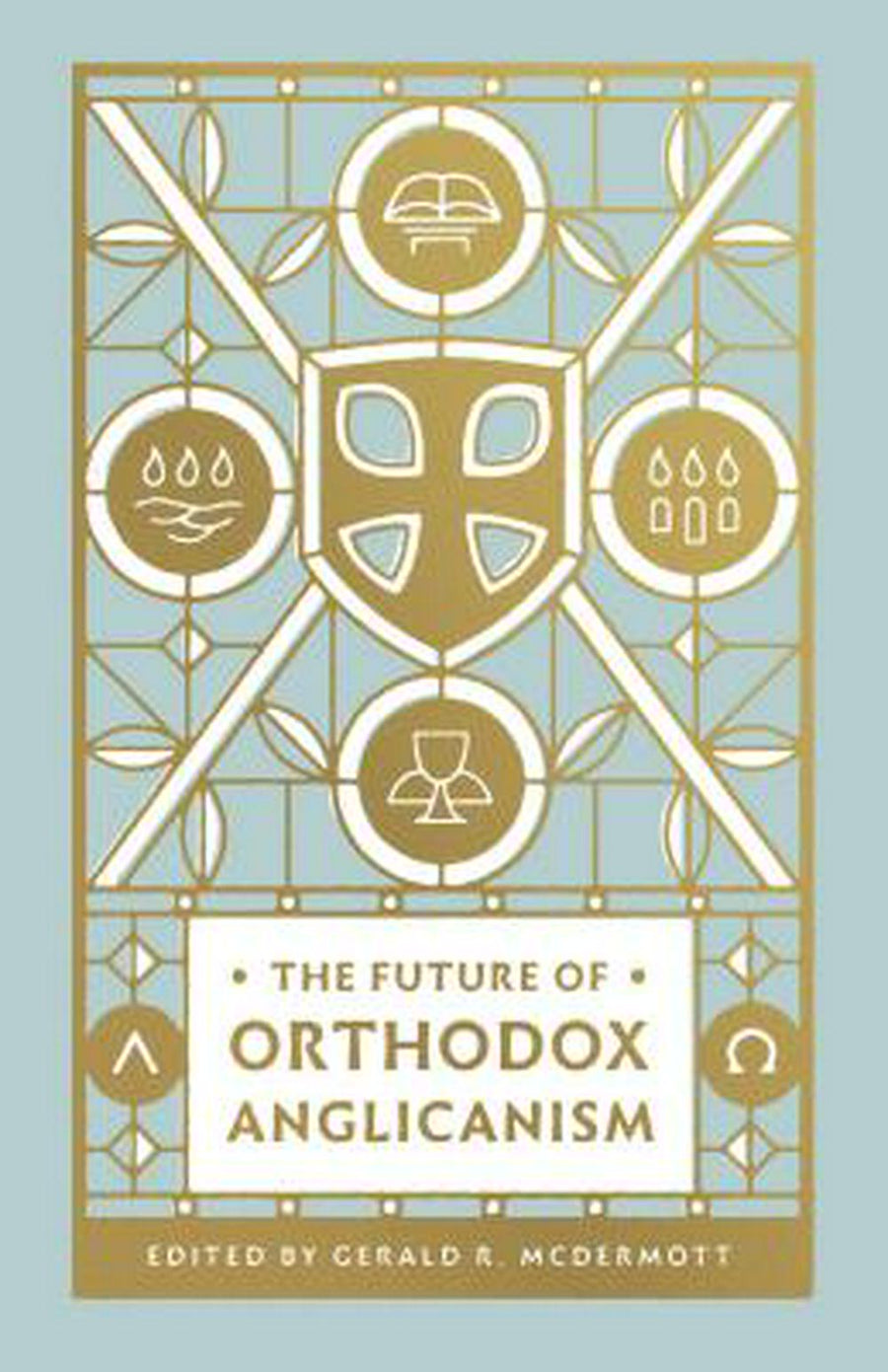 The Future of Orthodox Anglicanism - Re-vived