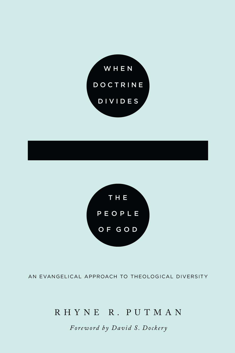 When Doctrine Divides the People of God - Re-vived