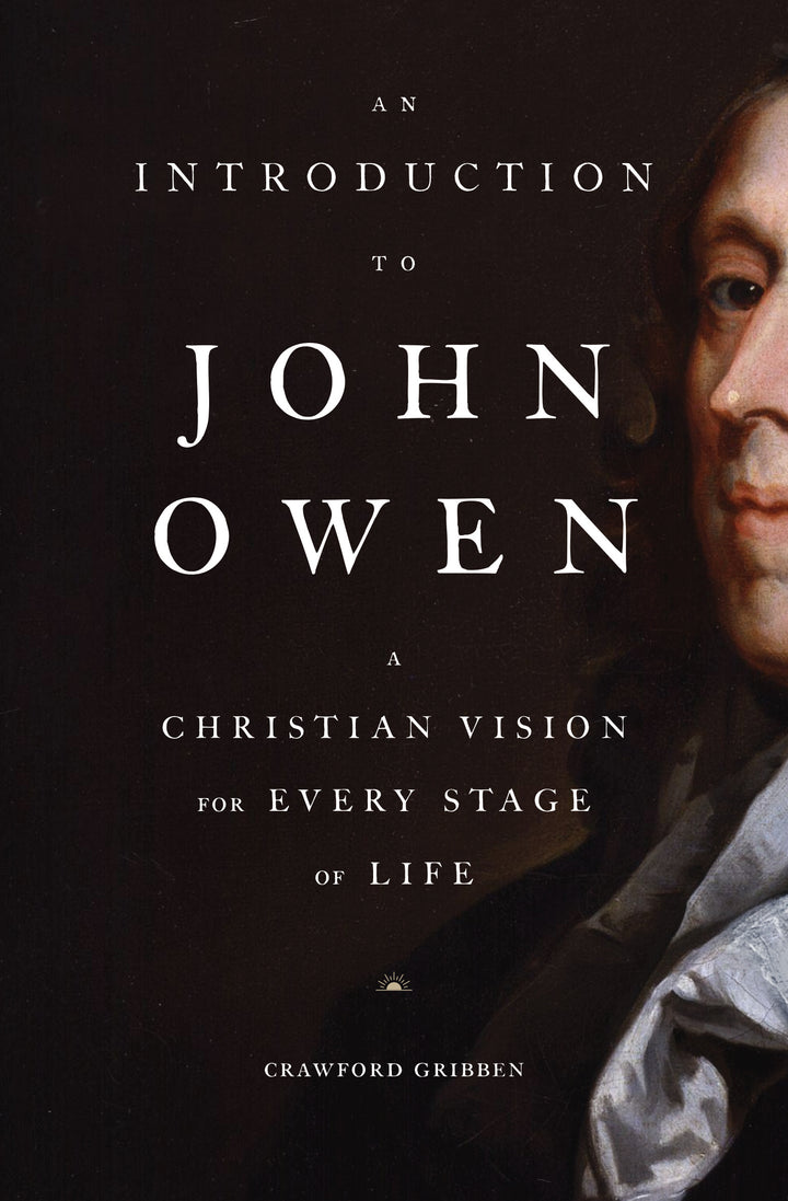 An Introduction to John Owen - Re-vived