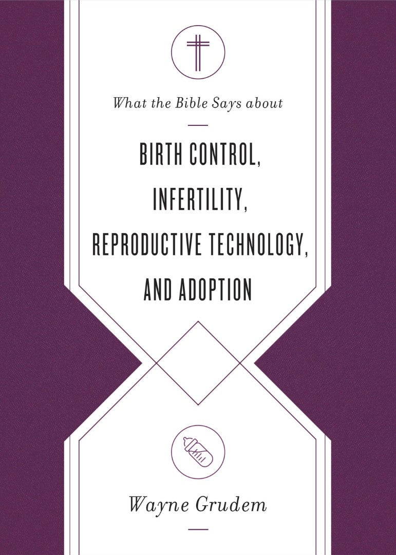 What the Bible Says about Birth Control, Infertility, Reprod - Re-vived