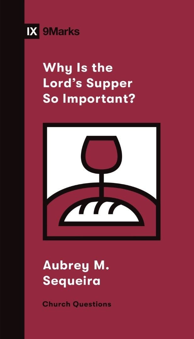 Why Is the Lord's Supper So Important? - Re-vived