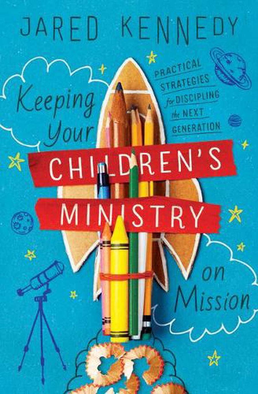 Keeping Your Children's Ministry on Mission - Re-vived
