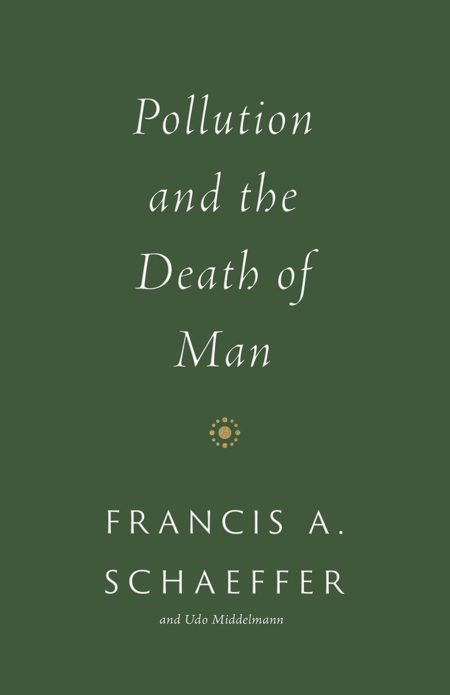 Pollution and the Death of Man - Re-vived
