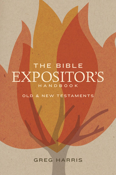 The Bible Expositor's Handbook - Re-vived