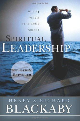 Spiritual Leadership: Moving People on to God's Agenda, Revised and Expanded - Blackaby, Henry - Re-vived.com