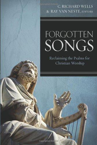 Forgotten Songs: Reclaiming the Psalms for Christian Worship - Neste, Ray Van - Re-vived.com