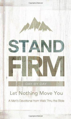 Stand Firm Day by Day: Let Nothing Move You - Bible, Walk Thru the - Re-vived.com