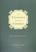 A Theology For The Church, Revised Edition Hardback Book - Various Authors - Re-vived.com