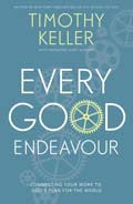 Every Good Endeavour Paperback Book - Timothy Keller - Re-vived.com