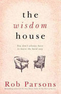 The Wisdom House Hardback Book - Rob Parsons - Re-vived.com