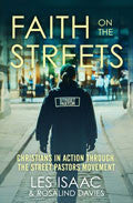 Faith On The Streets: Christians In Action Through The Street Pastors Movement Paperback Book - Les Isaac - Re-vived.com