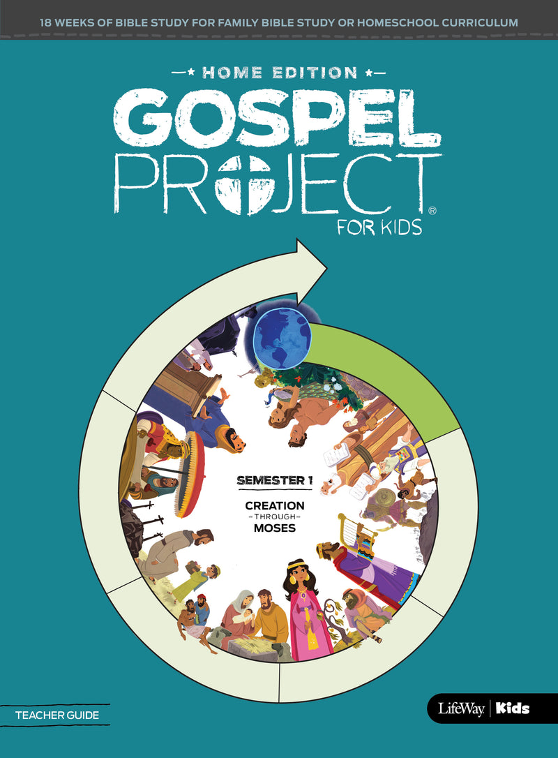Gospel Project Home Edition: Teacher Guide, Semester 1