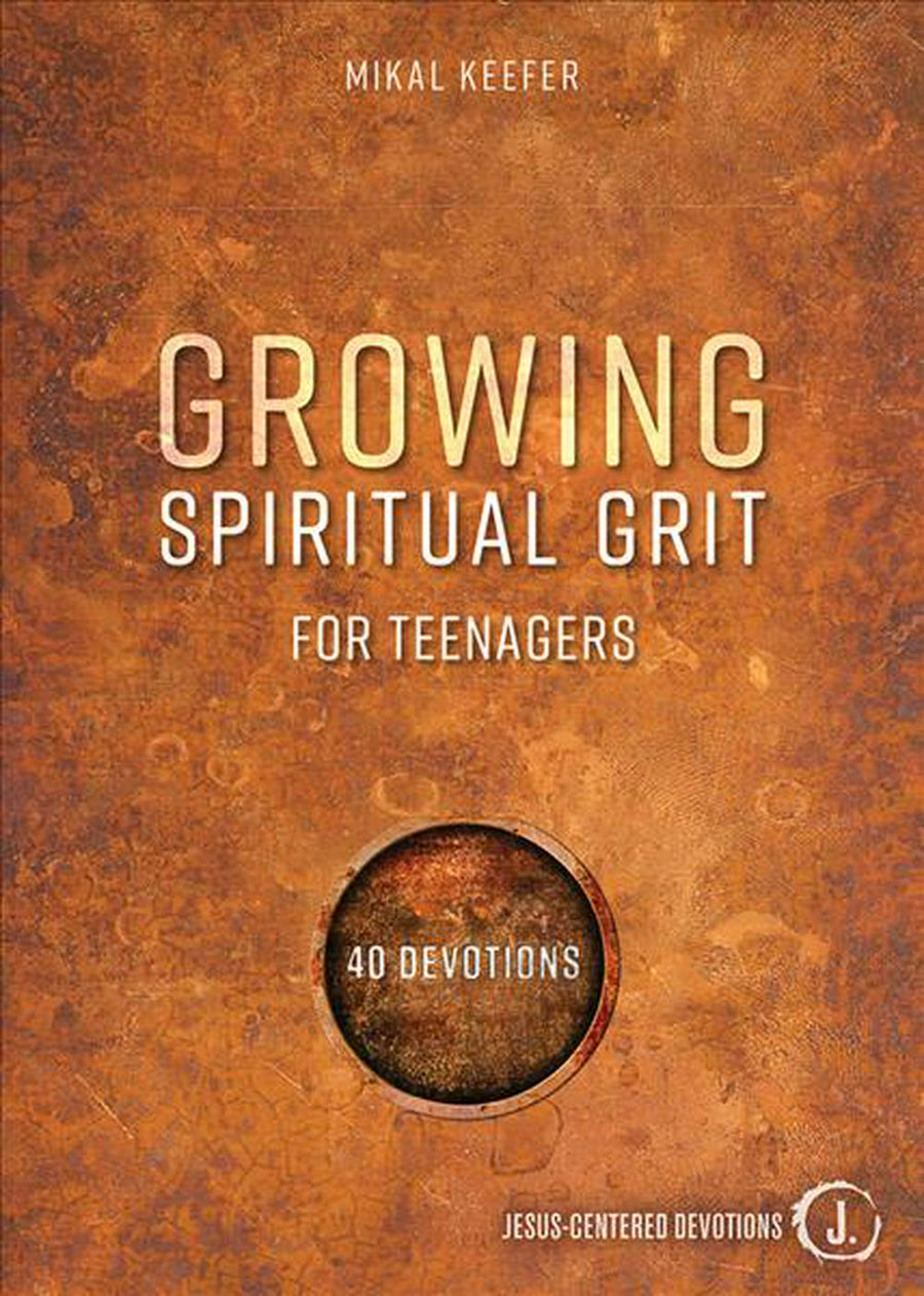 Growing Spiritual Grit For Teenagers - Re-vived