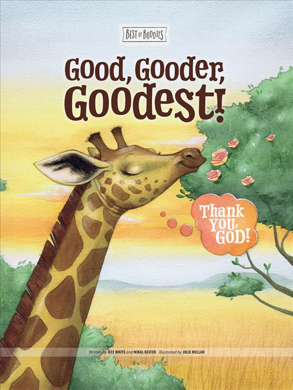 Good, Gooder, Goodest! Thank You, God! - Re-vived