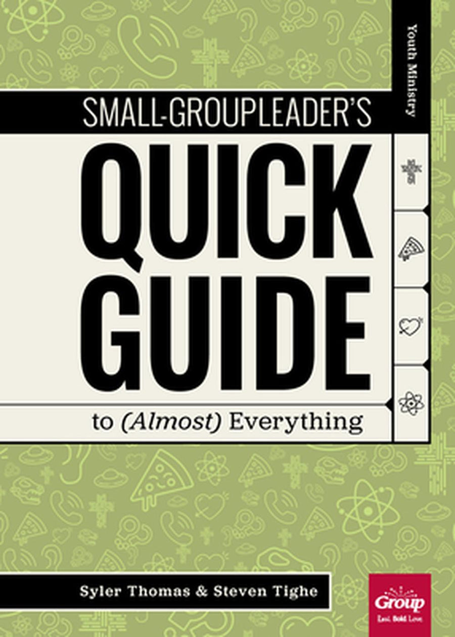 Small-Group Leader's Quick Guide to (Almost) Everything - Re-vived