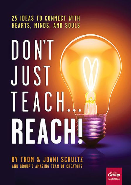 Don't Just Teach...Reach! - Re-vived