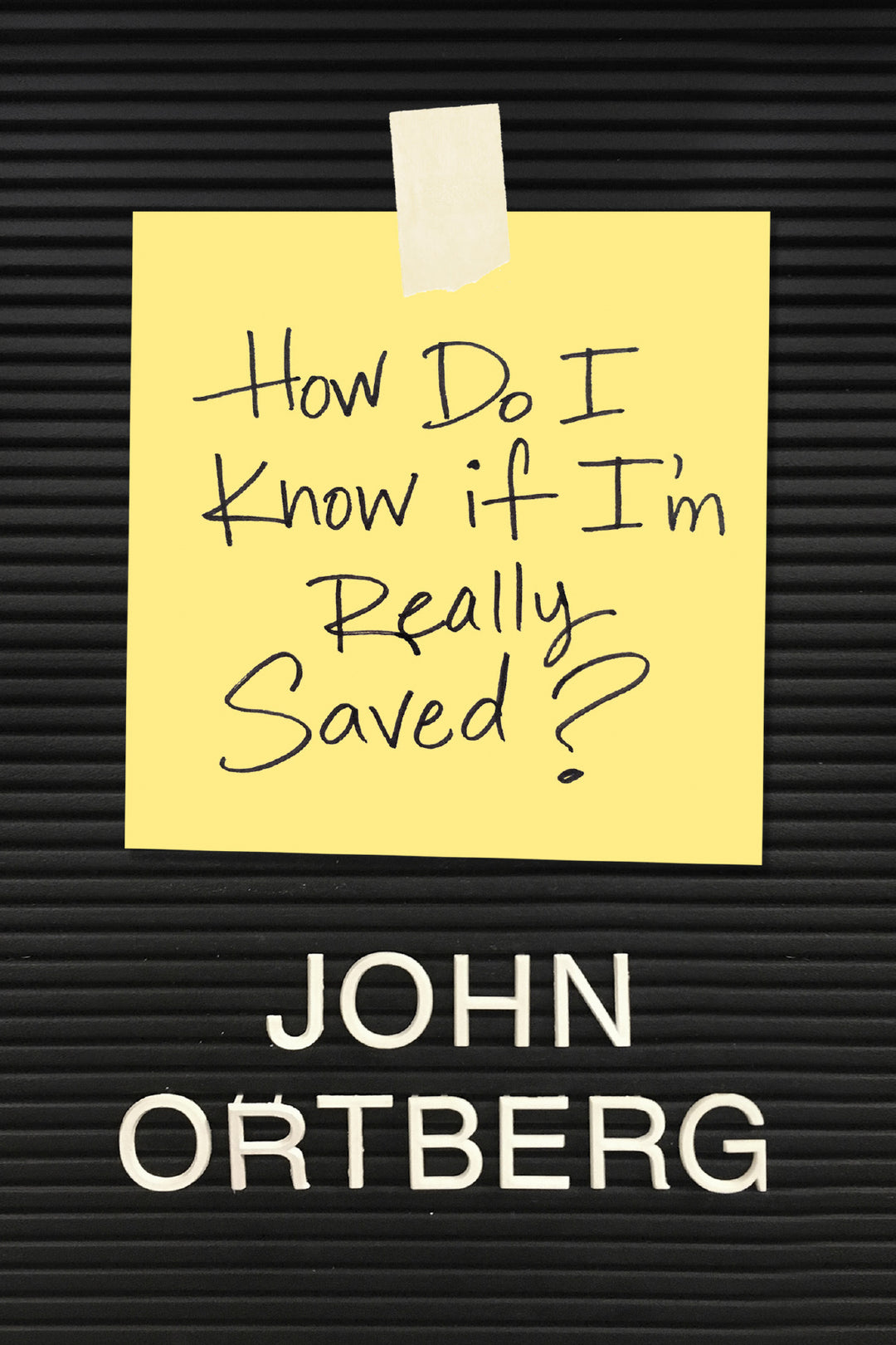 How Do I Know if I'm Really Saved? - Re-vived