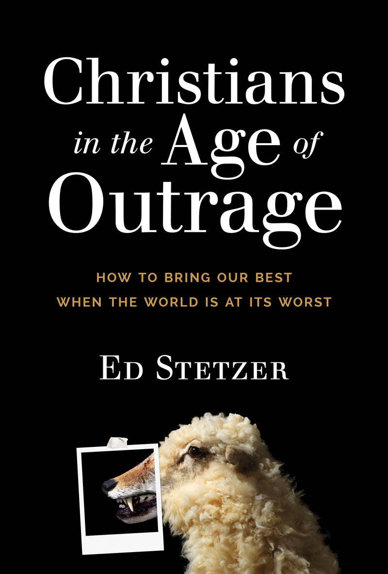 Christians in the Age of Outrage