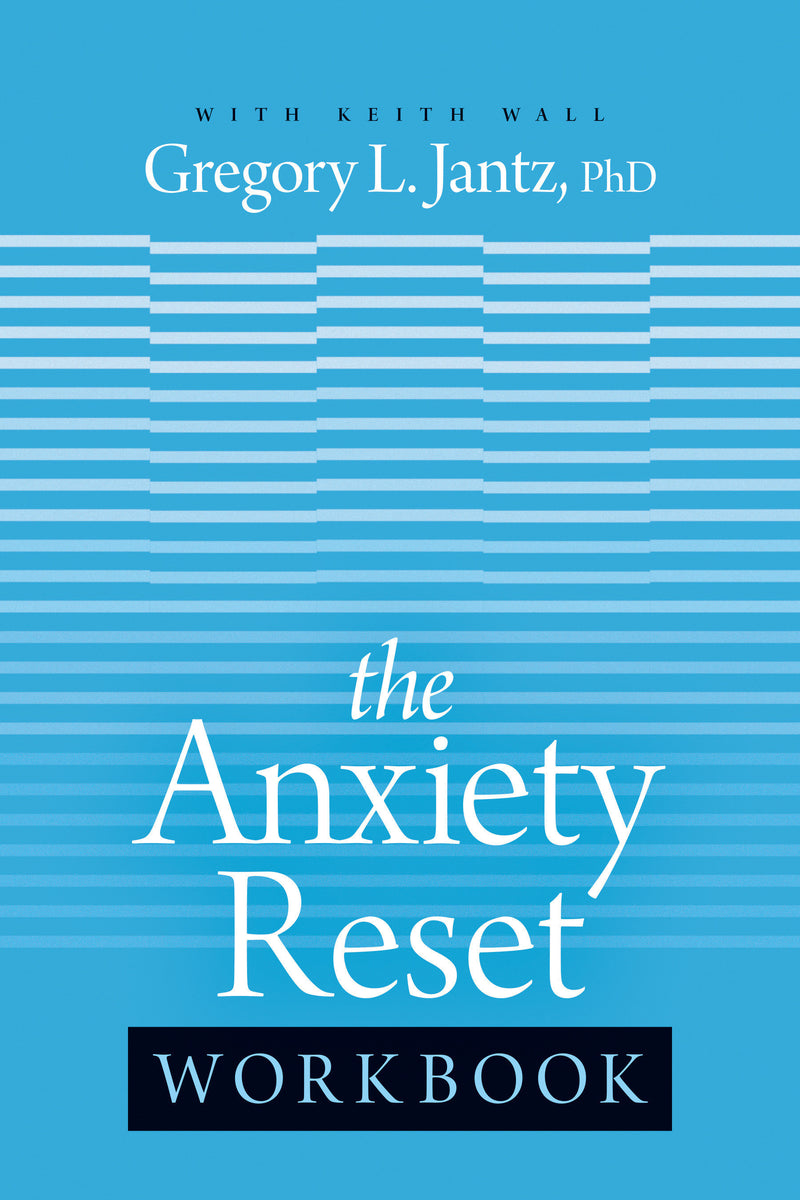 The Anxiety Reset Workbook