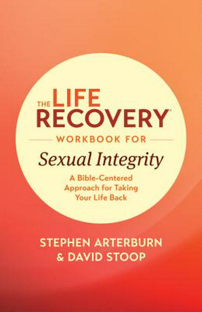 The Life Recovery Workbook for Sexual Integrity - Re-vived