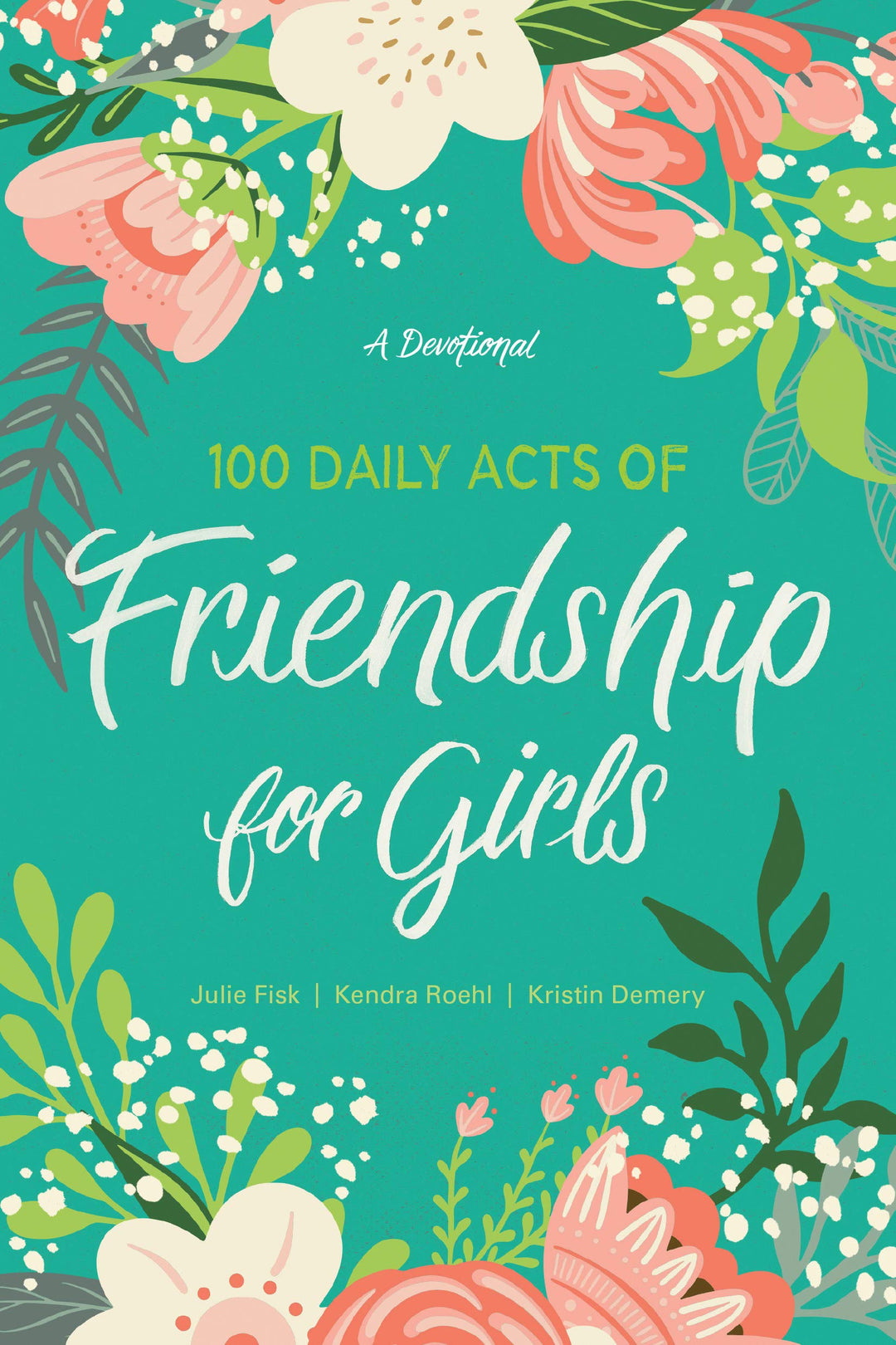 100 Daily Acts of Friendship for Girls - Re-vived