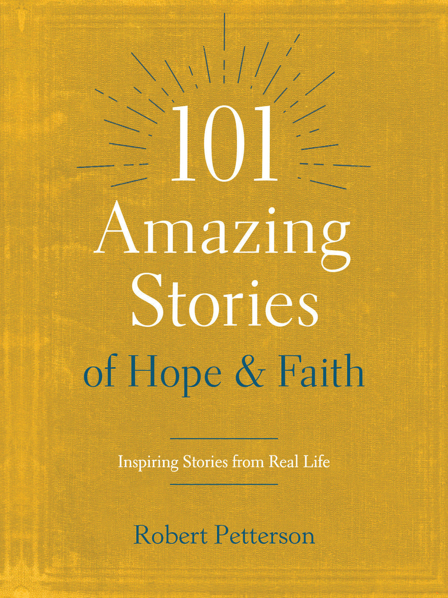 101 Amazing Stories of Hope and Faith - Re-vived