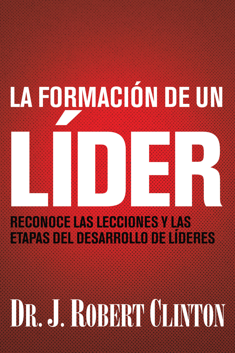 La Formación de Un Líder - Re-vived