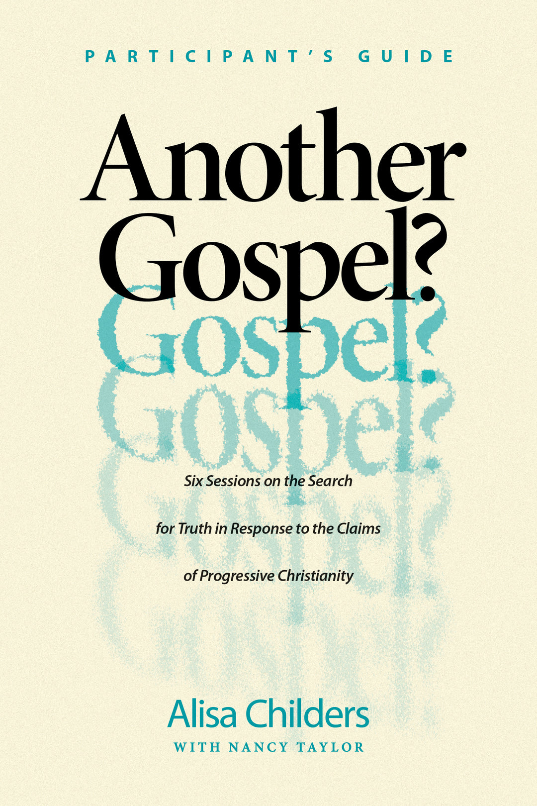 Another Gospel? Participant’s Guide - Re-vived