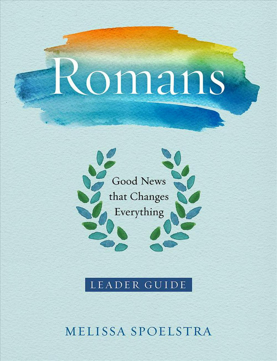 Romans - Women's Bible Study Leader Guide - Re-vived