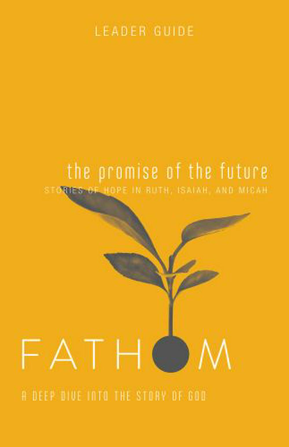 Fathom Bible Studies: The Promise of the Future Leader Guide - Re-vived
