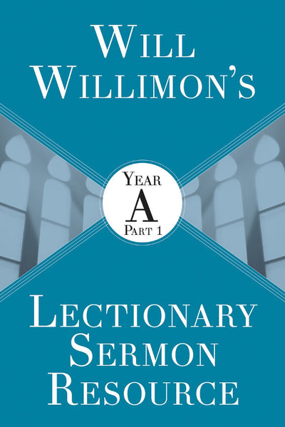 Will Willimon’s : Year A Part 1 - Re-vived