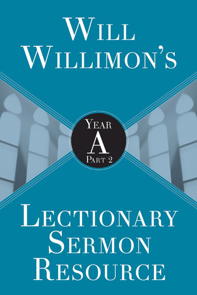 Will Willimon’s : Year A Part 2 - Re-vived