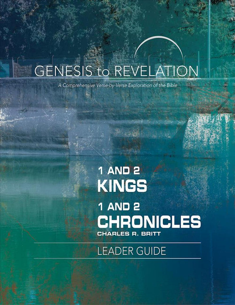 Genesis to Revelation: 1&2 Kings,1&2 Chronicles Leader Guide - Re-vived