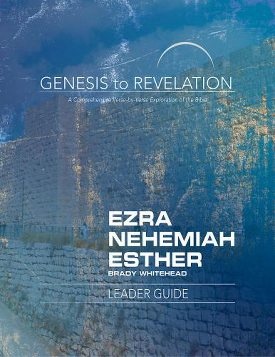 Genesis to Revelation: Ezra, Nehemiah, Esther Leader Guide - Re-vived