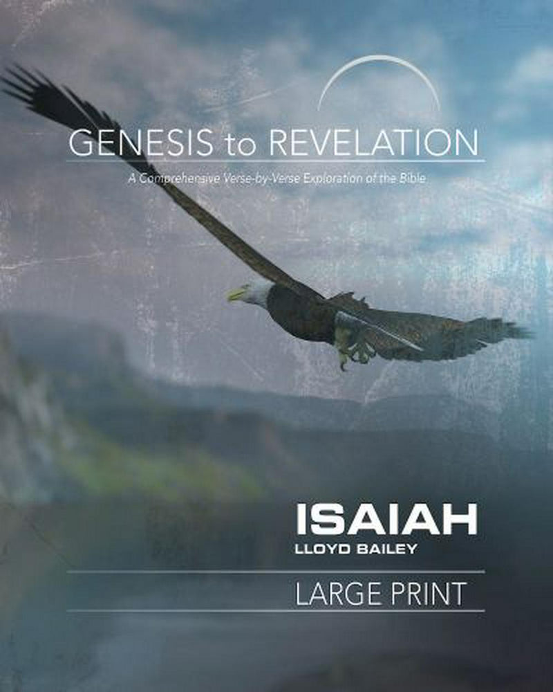 Genesis to Revelation: Isaiah Participant Book Large Print