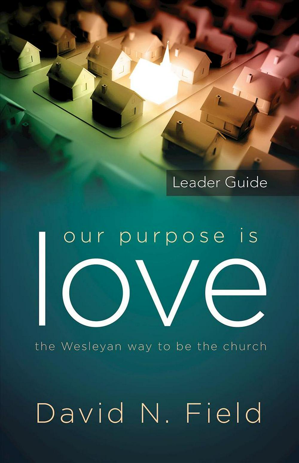 Our Purpose Is Love Leader Guide - Re-vived